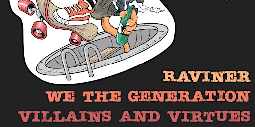 Raviner, We The Generation, Villains and Virtues