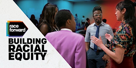 Building Racial Equity: Foundations - Virtual 8/18/22