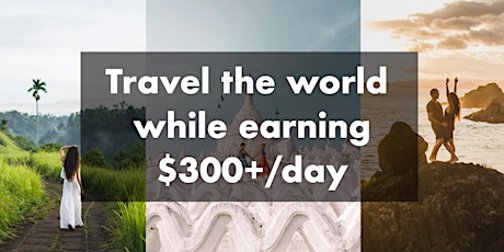 How to Become a Digital Nomad | Travel the World While Earning $300+/Day tickets