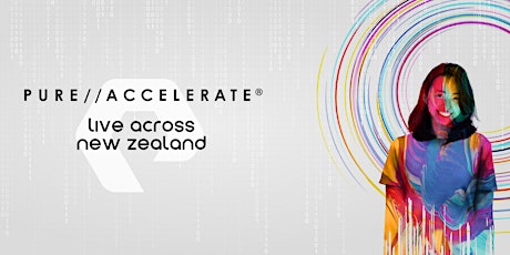 Pure//Accelerate® Live 2022 - Wellington tickets