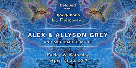 Inaugurada La Primavera: Alex Grey & Allyson Grey, Las Cafeteras + More primary image