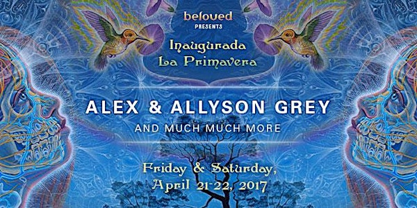 Inaugurada La Primavera: Alex Grey & Allyson Grey, Las Cafeteras + More