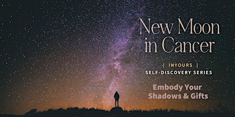 New Moon | Embody Your Shadows & Gifts tickets