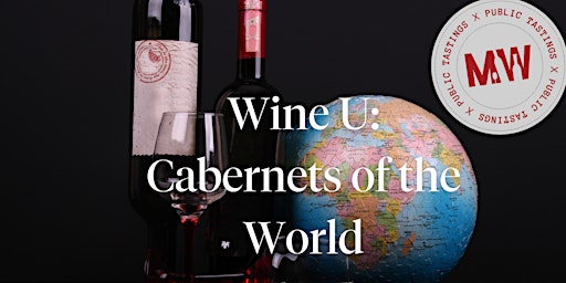 Wine U: Cabernets of the World