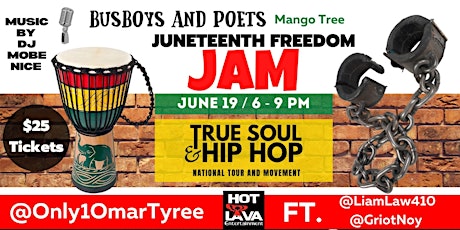 "True Soul & Hip Hop" #3 Juneteenth Freedom Jam Hot Lava Entertainment tickets