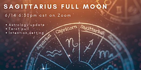 Full Moon in Sagittarius Virtual Moon Ceremony tickets