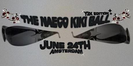 The Naeco Kiki ball (Y2K Edition) FQ’s & DRAGS tickets