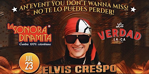 Elvis Crespo en Concierto, La Sonora Dinamita y La Verdad