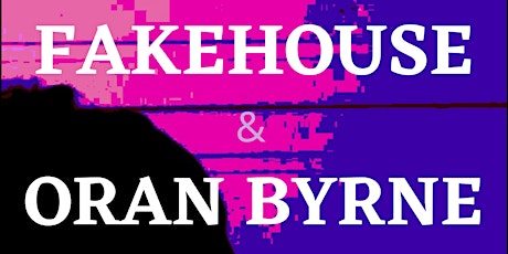 Oran Byrne + Fakehouse @ Electric Avenue tickets