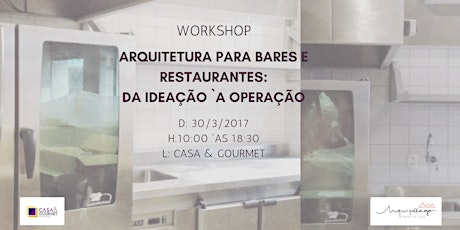 Imagem principal do evento Workshop "Arquitetura para Bares e Restaurantes: da Ideação `a Operação"