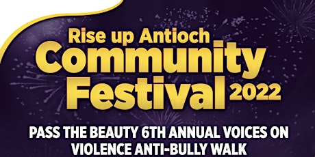 Rise Up Antioch Community Festival, Pass the Beauty 6th Annual Walk tickets