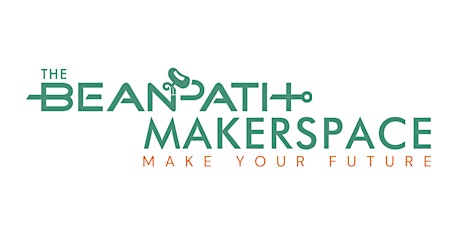 Makerspace Machine Competency Workshops | hosted by Bean Path tickets