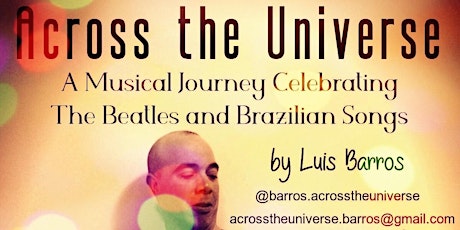 Across the Universe: A Musical Journey Celebrating The Beatles & Brazil tickets