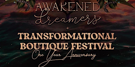Awakened Dreamers Festival - One Year Anniversary tickets
