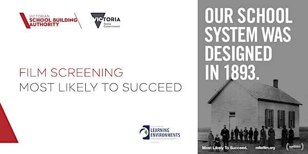 Film Screening - Most Likely to Succeed (Learning Environments Australasia)