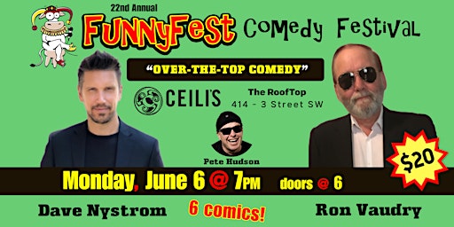 Mon June 6 @ 7pm - FunnyFest COMEDY Fest- 6 Comics - The RoofTop - Ceili's