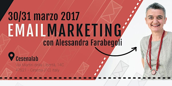 "Email Marketing" con Alessandra Farabegoli - Marzo 2017