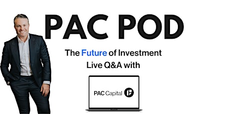 PAC Pod  - Future Of Investment Live Q&A tickets