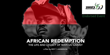 AFRICAN REDEMPTION - The Life and Legacy of Marcus Garvey tickets