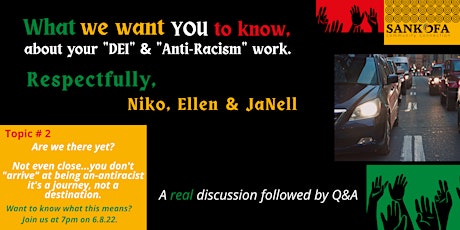 What we want you to know about your DEI & Anti-Racism Work -Discussion 2 tickets