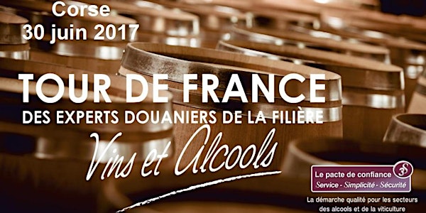 Tour de France des experts douaniers de la filière Vins et Alcools / San Gi...