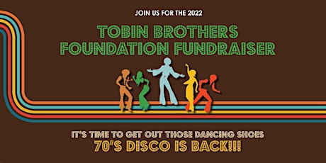 2022 Tobin Brothers Foundation Fundraiser