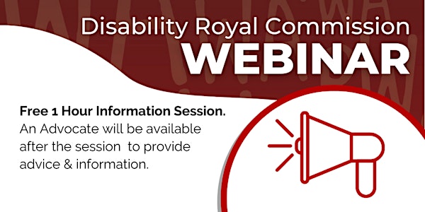 Disability Royal Commission Information Session - July