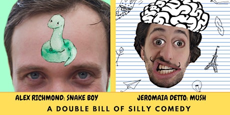 SNAKE BOY & MUSH - A DOUBLE BILL OF COMEDY primary image