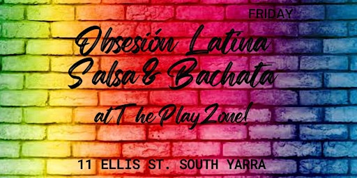 Obsesión Latina -  Salsa & Bachata  Fridays at The PlayZone primary image