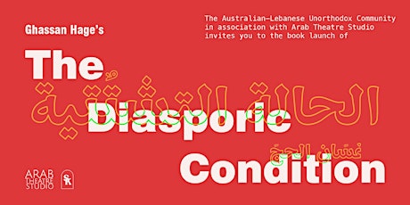 The Diasporic Condition by Ghassan Hage Book Launch tickets
