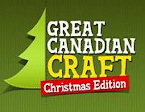 Great Canadian Craft: Christmas Edition