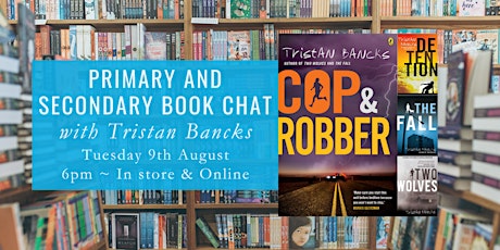 Primary and Secondary Book Chat with Tristan Bancks tickets