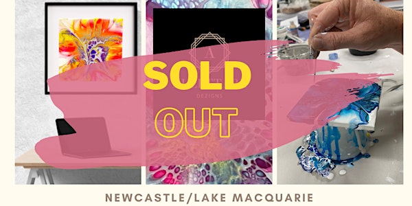 SOLD OUT Evening Introductory Paint Pouring Workshop in Newcastle