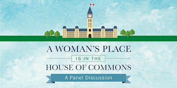 A Woman's Place is in the House of Commons