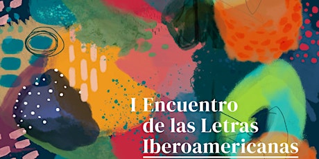 Mesa 5 Literatura en español I  I Encuentro de las Letras Iberoamericanas entradas