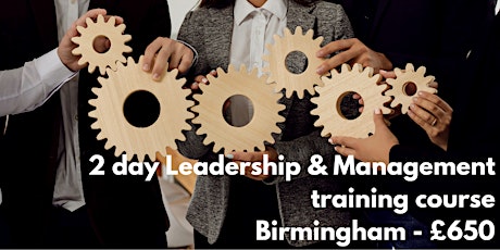 2 day Leadership & Management Training Course - Birmingham tickets