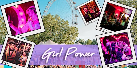 Girl Power Summer Party - DJ's, Queens & Glitter on the South Bank tickets