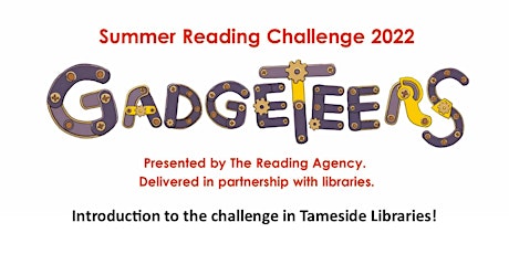 Gadgeteers - Summer Reading Challenge 2022 introduction - Tameside Schools biglietti