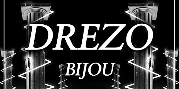 DREZO & BIJOU (18+)