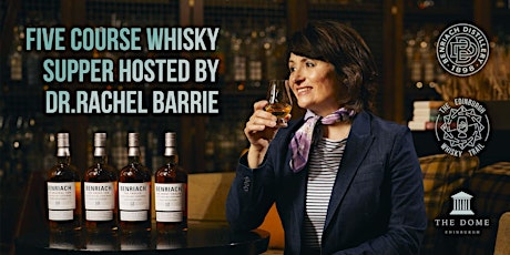 Benriach Whisky Supper hosted by Dr. Rachel Barrie at The Dome tickets