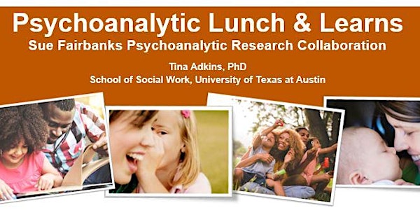 June Psychoanalytic Lunch & Learn: From Childhood to Adult Attachment