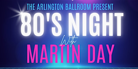 Martin Day 80's Nights primary image