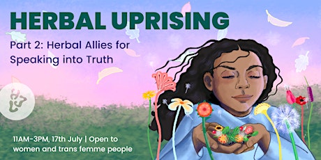 Herbal Uprising Part 2: Herbal Allies for Speaking into Truth tickets