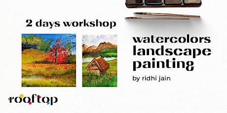 Watercolors Landscape Painting 2 Day Workshop tickets