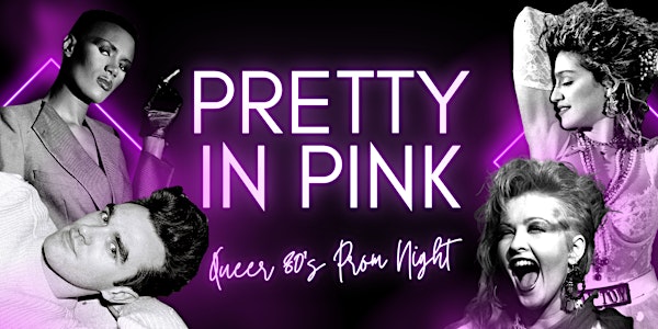Pretty in Pink - Queer 80's Prom Night