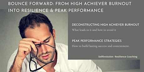 Bounce Forward From  High Achiever Burnout to Resilience & Peak Performance tickets