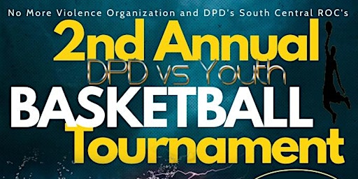 No More Violence and Dallas Police Department Basketball Tournament