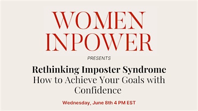 Rethinking Imposter Syndrome: How to Achieve Your Goals with Confidence tickets