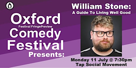 William Stone: A Guide To Living Well Good at the Oxford Comedy Festival tickets
