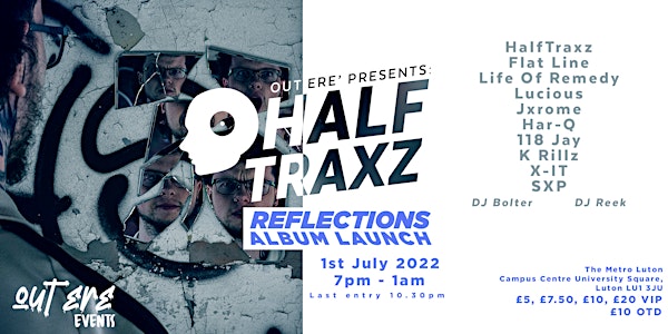 Out Ere Presents | HalfTraxz - 'Reflections' Album Launch Party